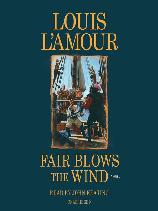 Title details for Fair Blows the Wind by Louis L'Amour - Available